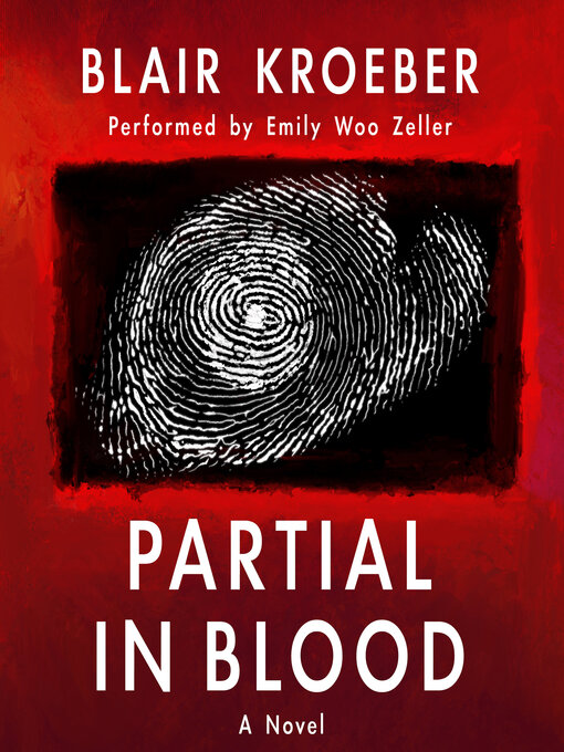 Title details for Partial in Blood by Blair Kroeber - Available